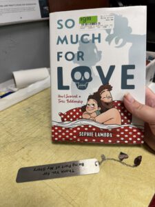 A copy of So Much for Love by Sophie Lambda that I bought at Mac's Fireweed Books
